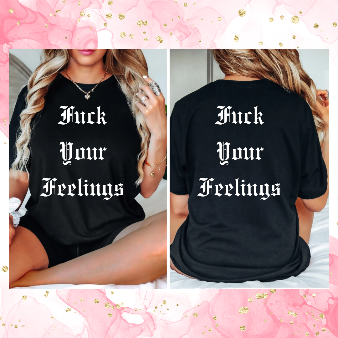 F your Feelings